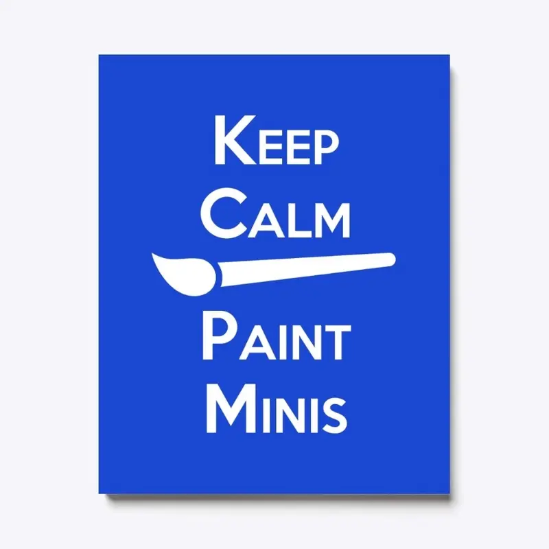 Keep Calm Paint Minis